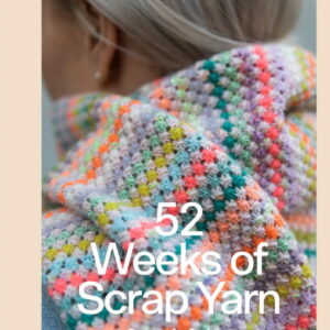 52 Weeks of Scrap Yarn